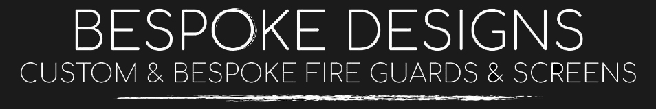 Custom & Bespoke Fire Guard Designs