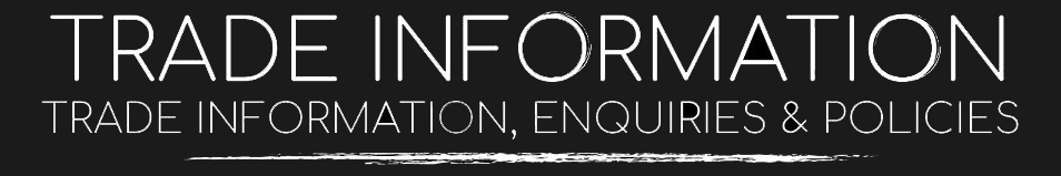 Trade Information, Enquiries & Policies 